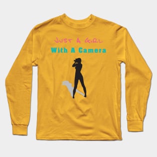 Just a girl with a camera Long Sleeve T-Shirt